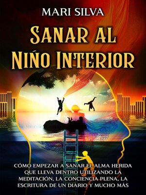 cover image of Sanar al niño interior